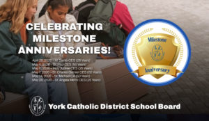 Celebrating Milestone Anniversaries Across YCDSB!